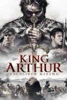 King Arthur: Excalibur Rising (2017)