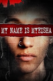 My Name Is Myeisha (2018)