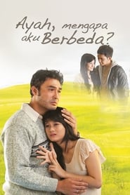 Ayah, Mengapa Aku Berbeda? (2011)