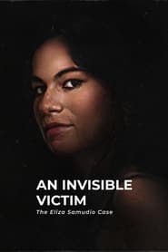 An Invisible Victim: The Eliza Samudio Case (2024)